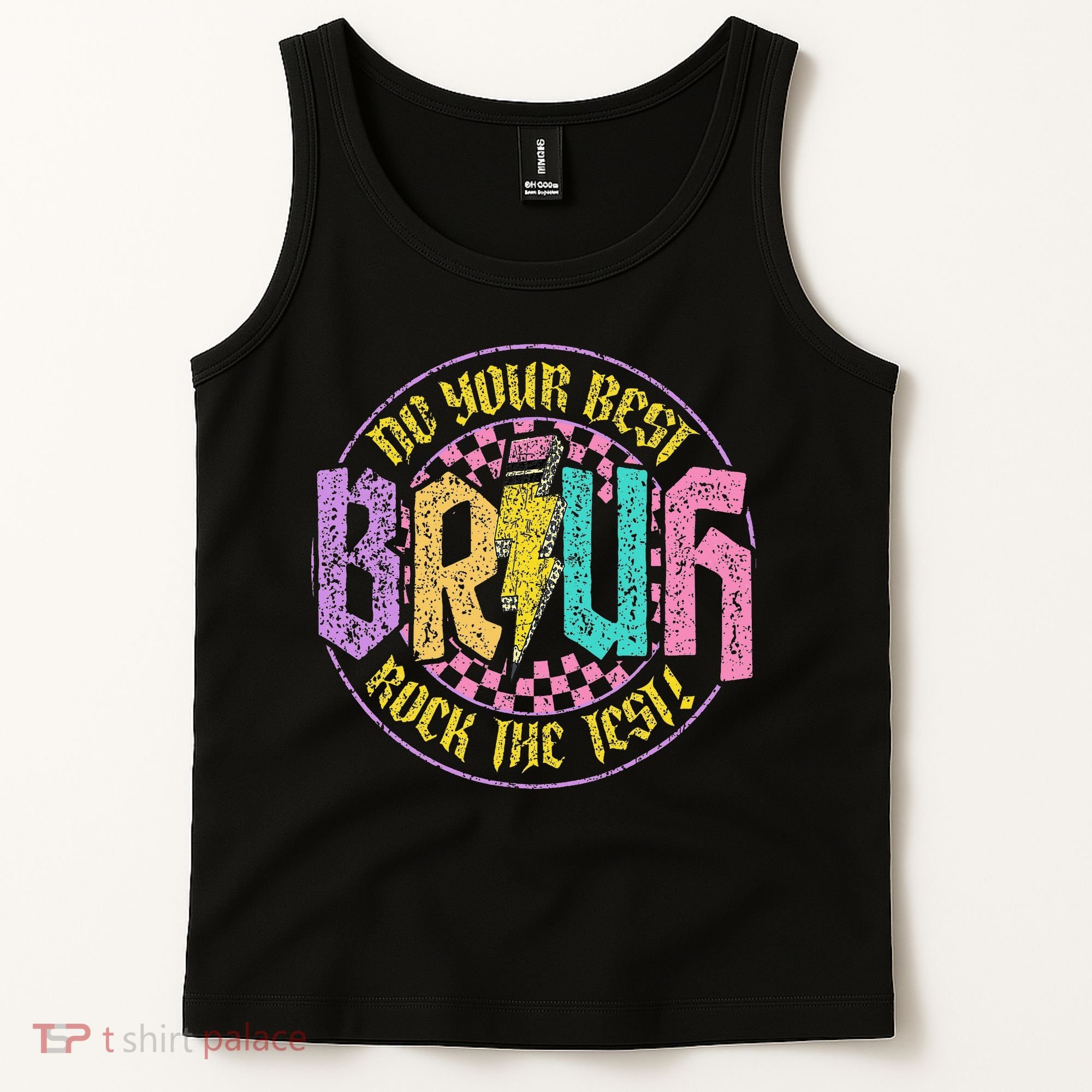 Bruh Do Your Best Rock The Test Day Teacher Student Funny Tank Top
