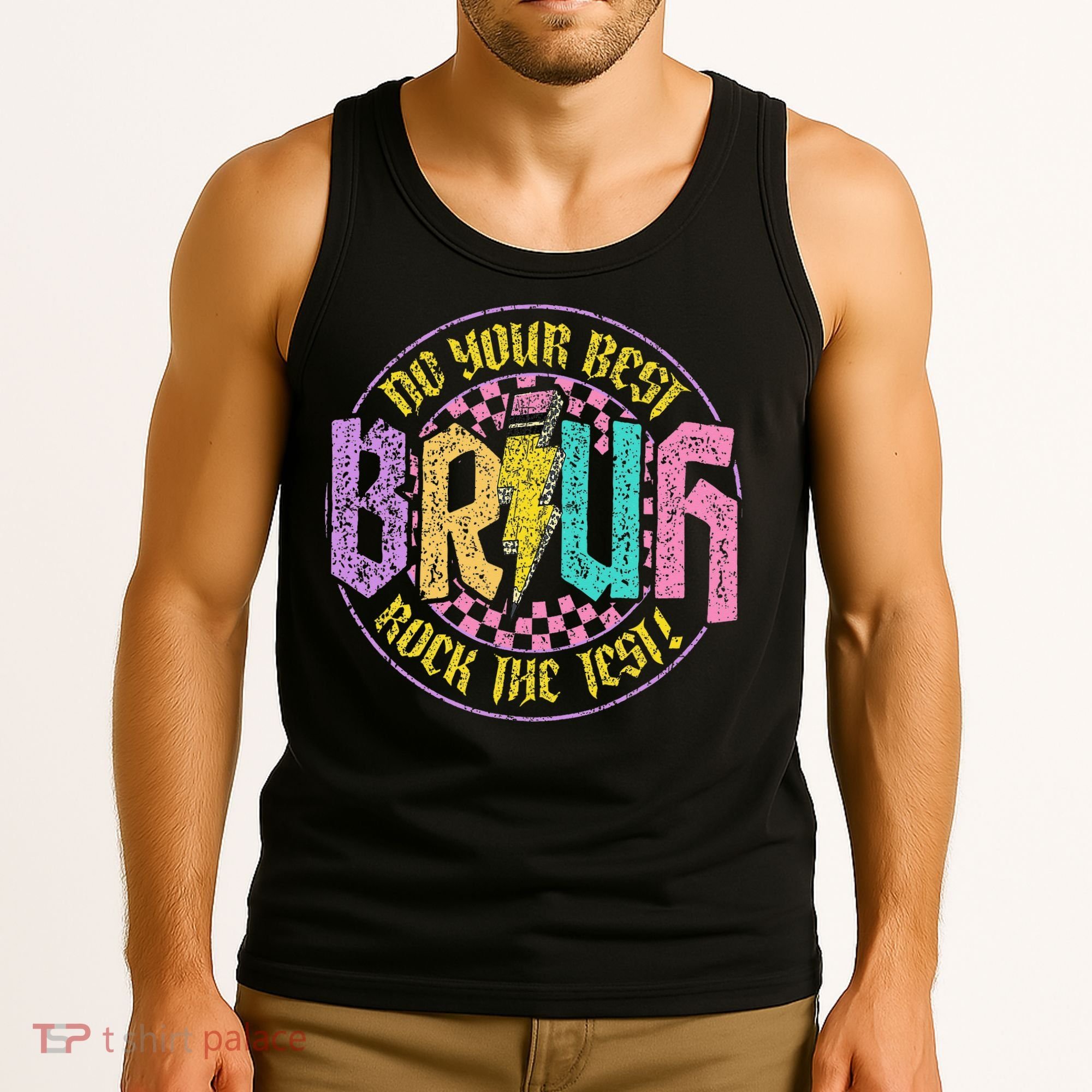 Bruh Do Your Best Rock The Test Day Teacher Student Funny Tank Top