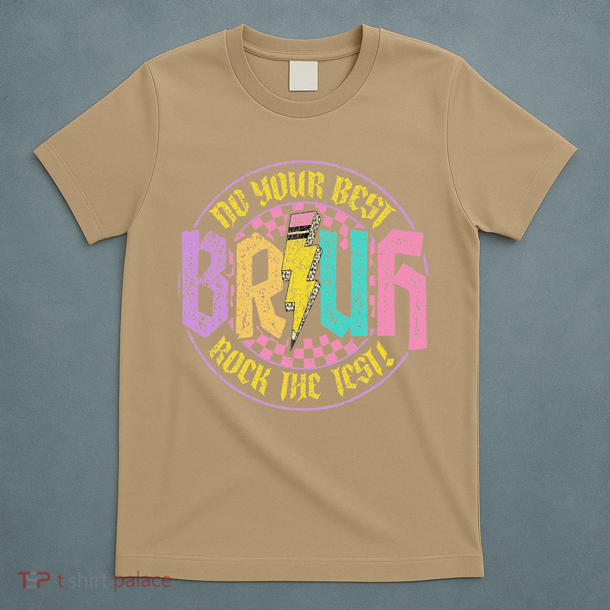 Bruh Do Your Best Rock The Test Day Teacher Student Funny T-Shirt