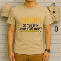 Bruh Did You Even Show Your Work School Life T-Shirt thumb 6