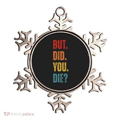 But Did You Die Funny Sarcastic Gym Motivational Workout Ornament
