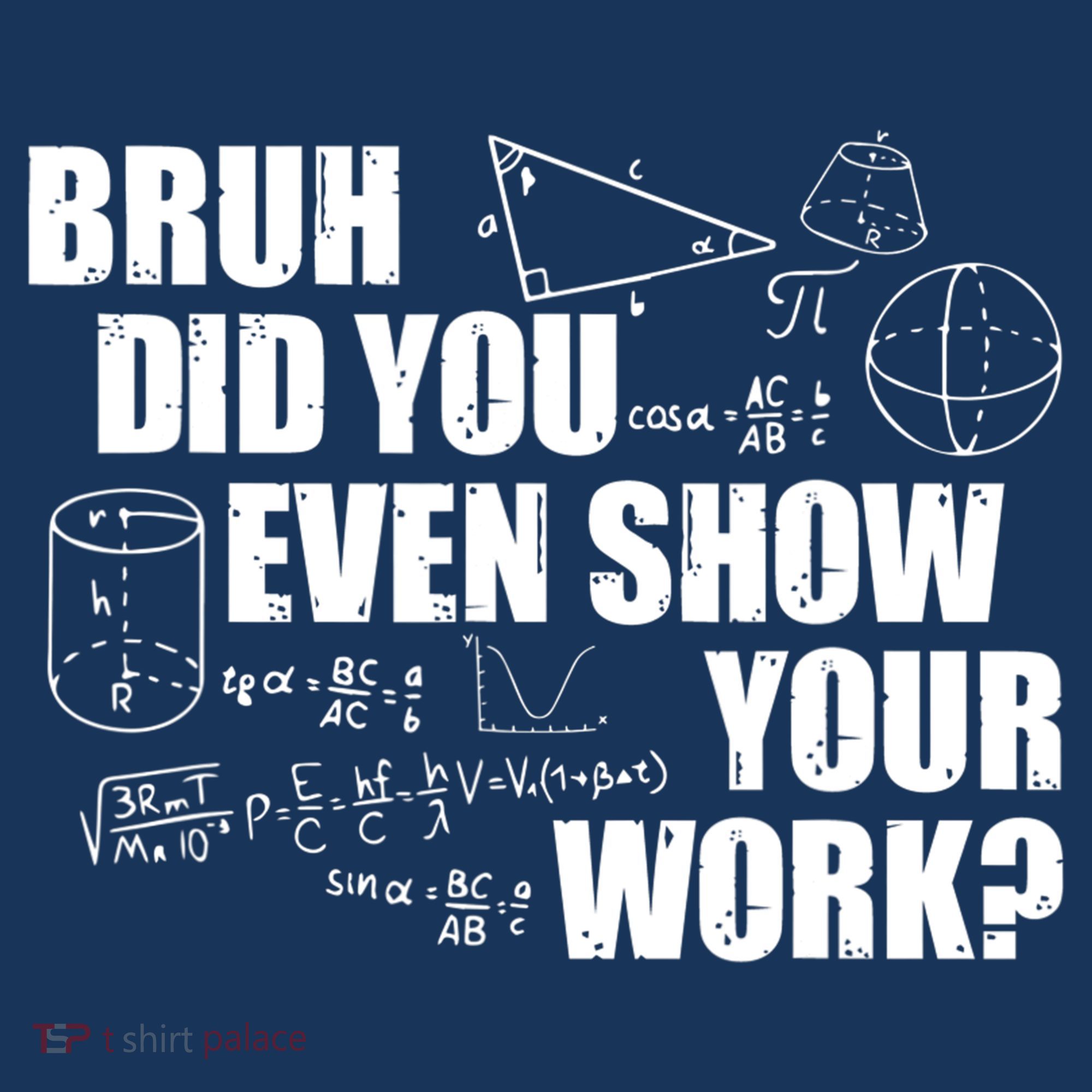 Bruh Did You Even Show Your Work Funny Math Teacher Saying Women's Hoodie