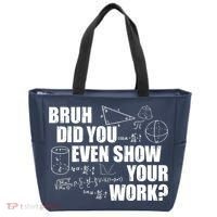 Bruh Did You Even Show Your Work Funny Math Teacher Saying Tote Bag thumb 0