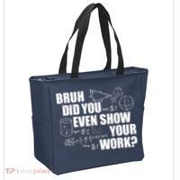 Bruh Did You Even Show Your Work Funny Math Teacher Saying Tote Bag thumb 2