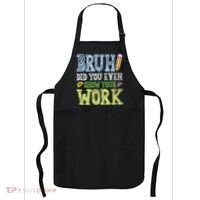 Bruh Did You Even Show Your Work Math Teacher Funny Apron thumb 0