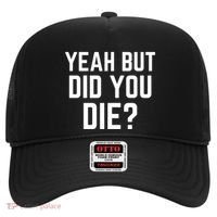 But Did You Die Gift Hat thumb 0