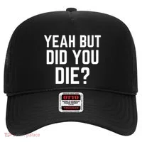 But Did You Die Gift Hat thumb 0