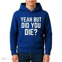 But Did You Die Gift Kids Hoodie thumb 4
