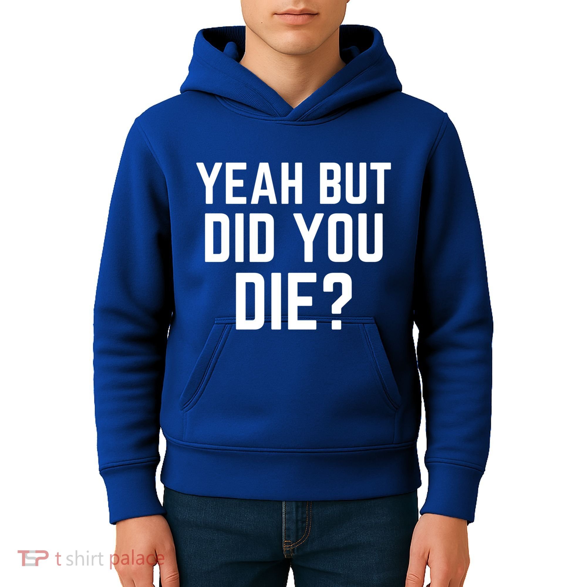 But Did You Die Gift Kids Hoodie