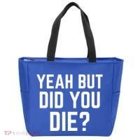But Did You Die Gift Tote Bag thumb 0