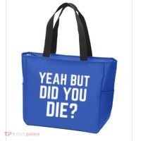 But Did You Die Gift Tote Bag thumb 3