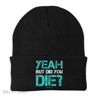 But Did You Die? Funny Workout Gift Gym Gift Cool Gift Beanie thumb 0