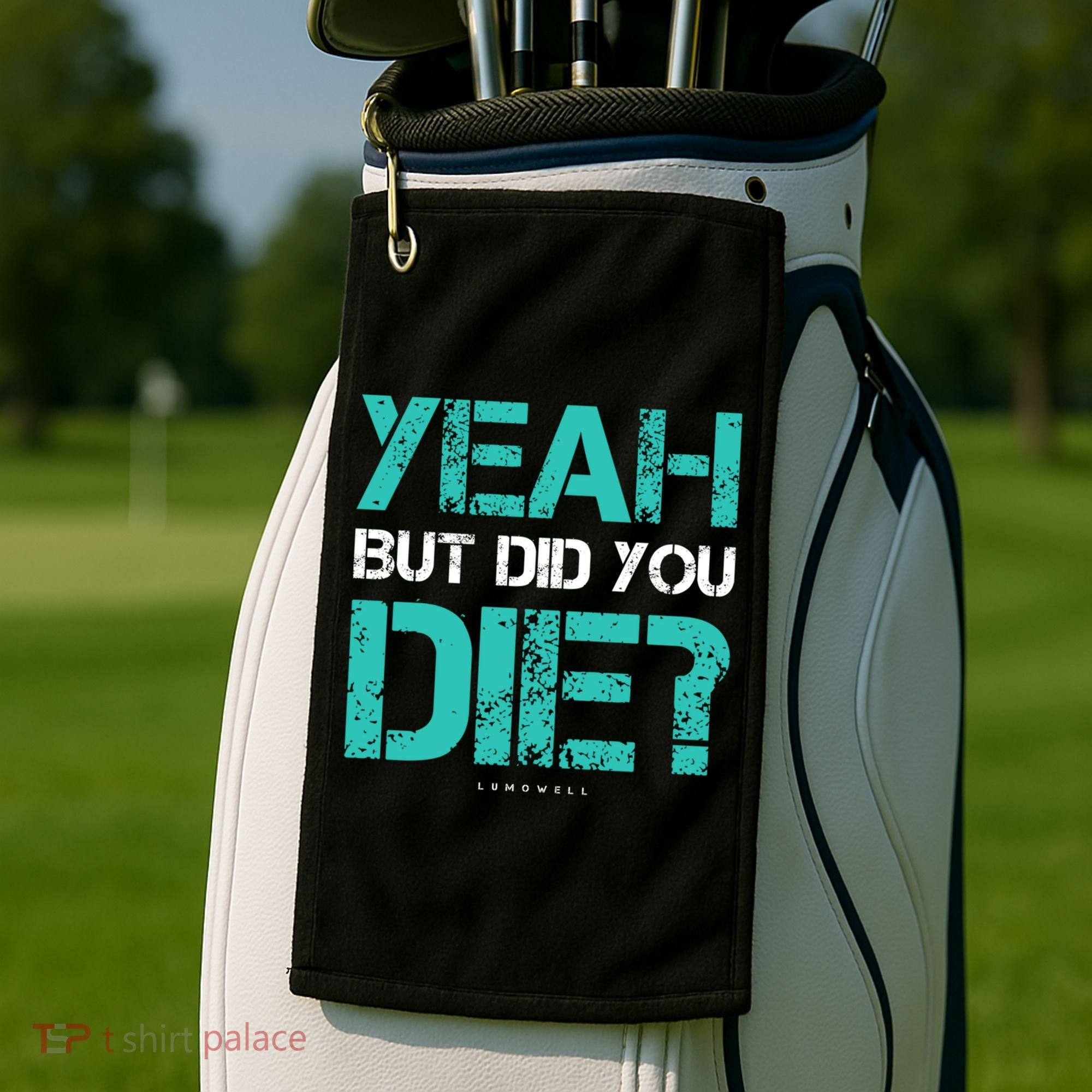 But Did You Die? Funny Workout Gift Gym Gift Cool Gift Golf Towel