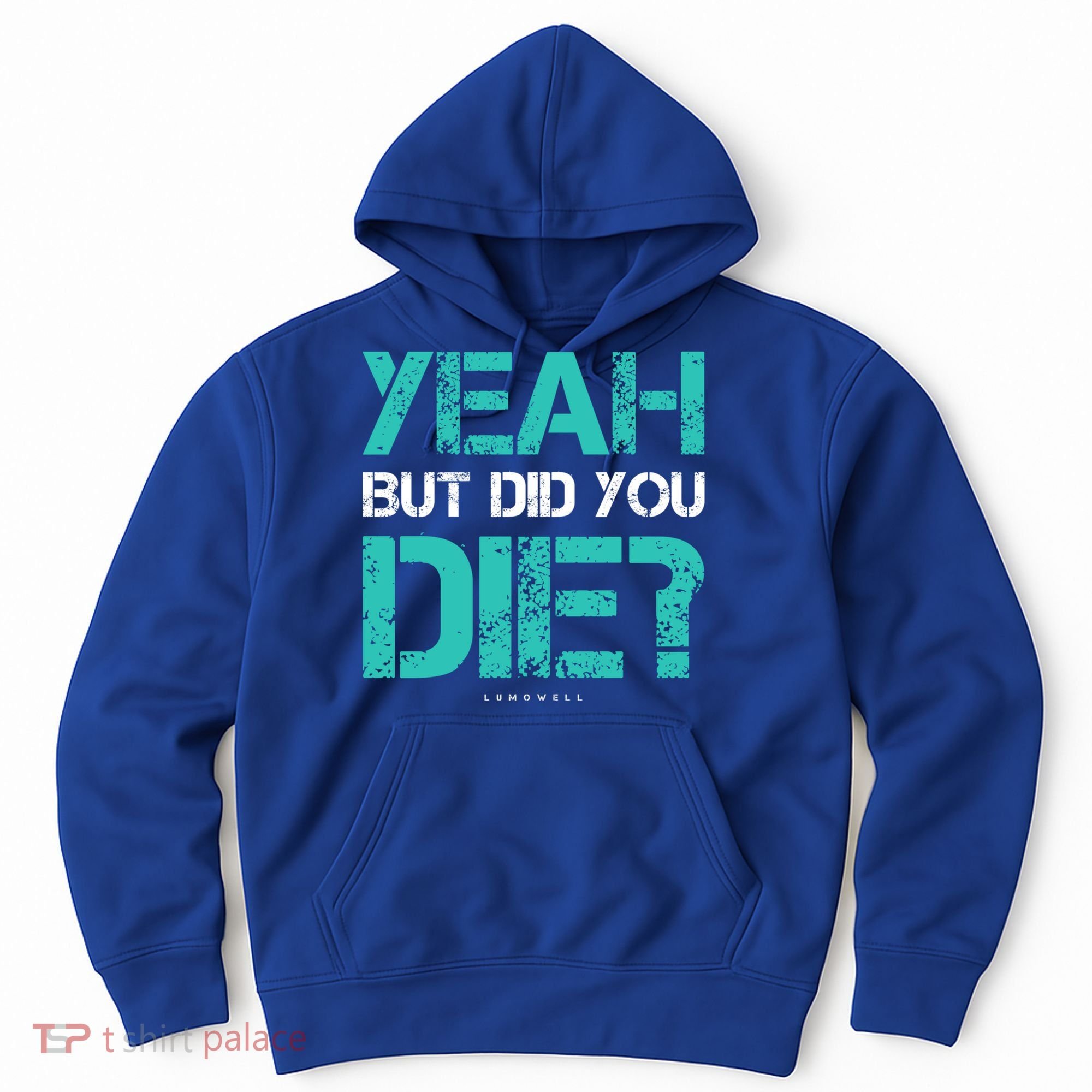 But Did You Die? Funny Workout Gift Gym Gift Cool Gift Hoodie
