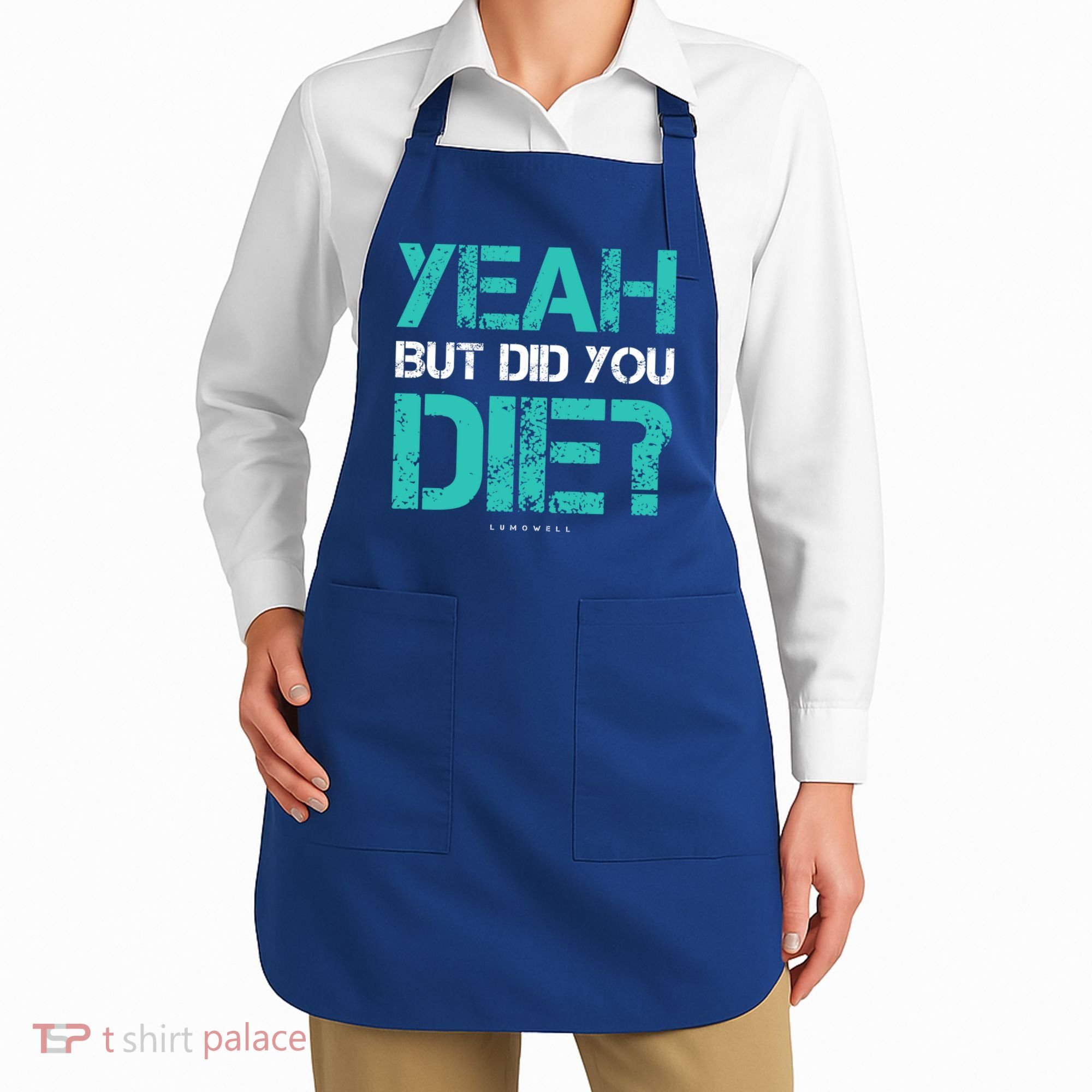 But Did You Die? Funny Workout Gift Gym Gift Cool Gift Apron