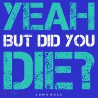 But Did You Die? Funny Workout Gift Gym Gift Cool Gift T-Shirt thumb 7