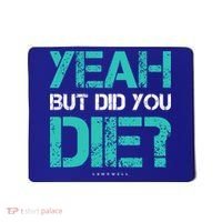 But Did You Die? Funny Workout Gift Gym Gift Cool Gift Mousepad thumb 0