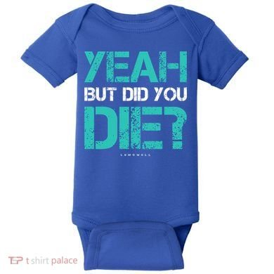 But Did You Die? Funny Workout Gift Gym Gift Cool Gift Baby Bodysuit