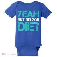 But Did You Die? Funny Workout Gift Gym Gift Cool Gift Baby Bodysuit thumb 0
