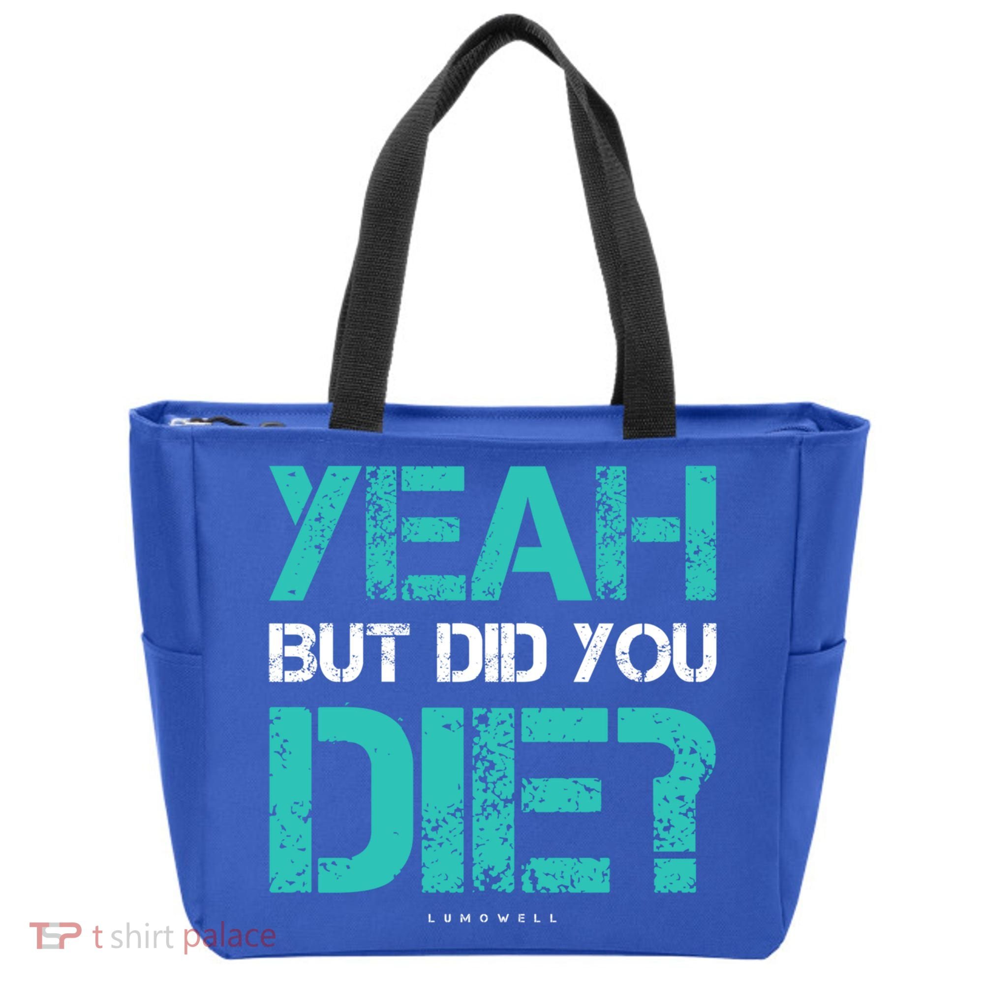 But Did You Die? Funny Workout Gift Gym Gift Cool Gift Tote Bag