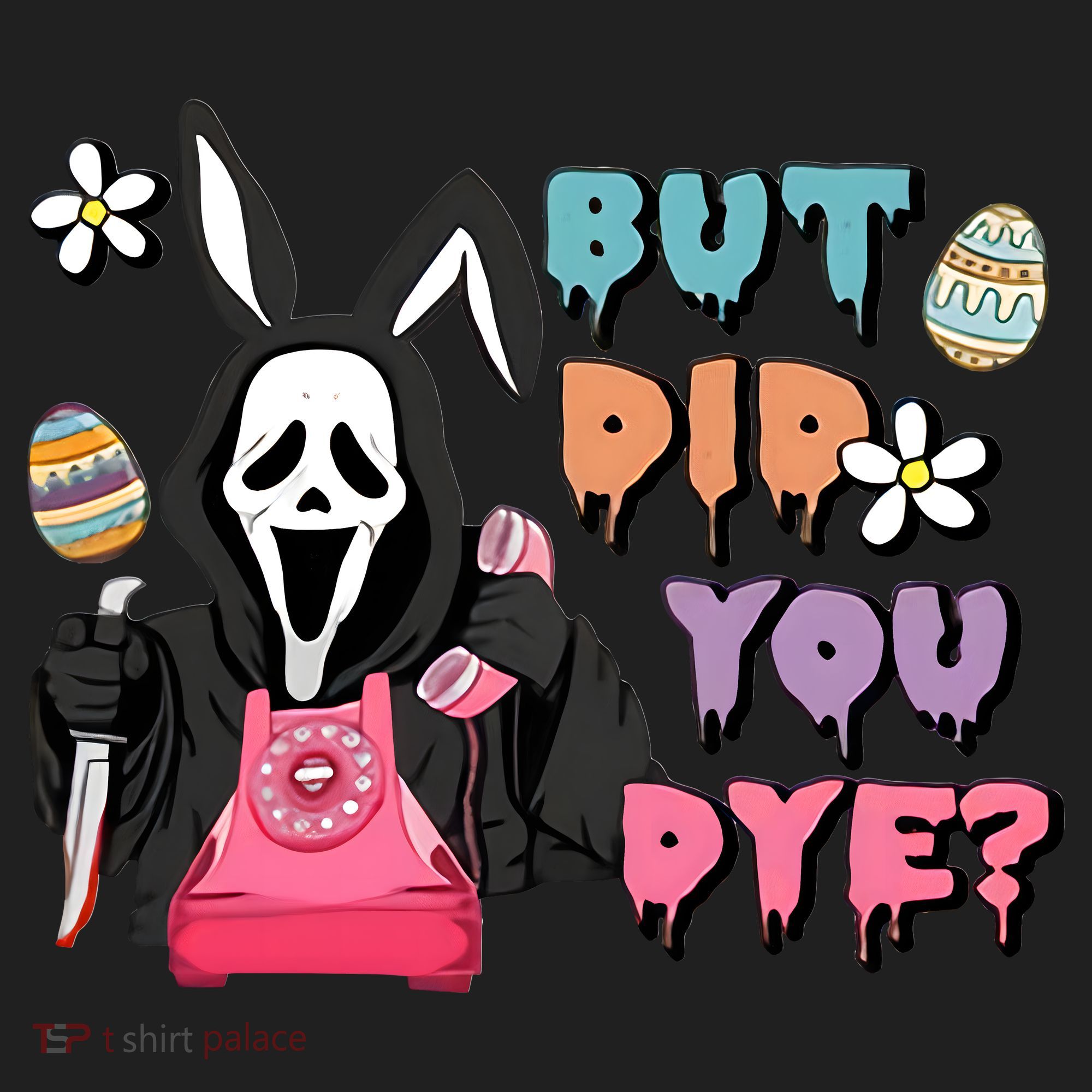 But Did You Dye Easter Horror Movie Horror Easter Day Ghostface Women's Sweatshirt