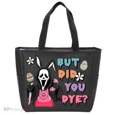 But Did You Dye Easter Horror Movie Horror Easter Day Ghostface Tote Bag