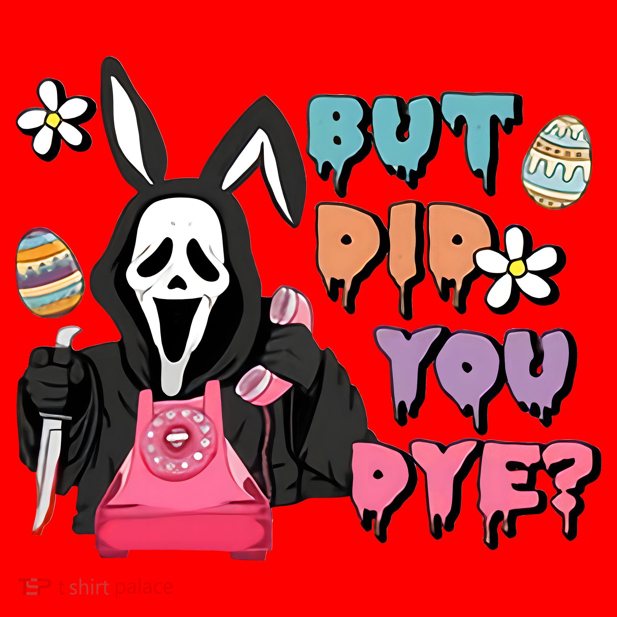 But Did You Dye Easter Horror Movie Horror Easter Day Ghostface Santa Hat
