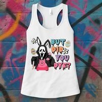 But Did You Dye Easter Horror Movie Horror Easter Day Ghostface Women's Tank Top thumb 3