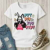 But Did You Dye Easter Horror Movie Horror Easter Day Ghostface Women's T-Shirt thumb 3