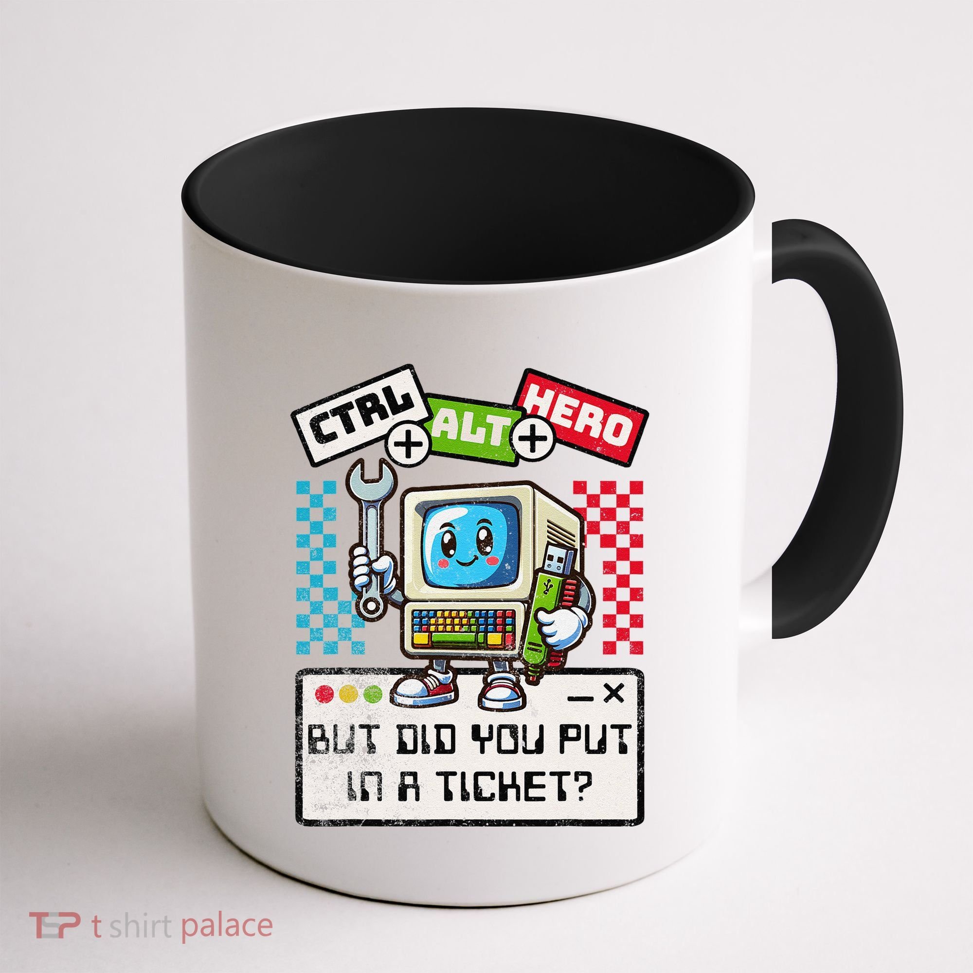But Did You Put In A Ticket Pc Tech Pun Computer It Support Coffee Mug