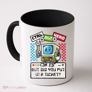 But Did You Put In A Ticket Pc Tech Pun Computer It Support Coffee Mug