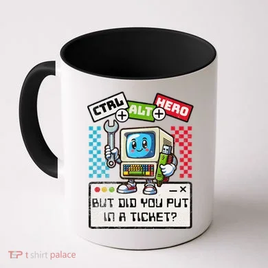 But Did You Put In A Ticket Pc Tech Pun Computer It Support Coffee Mug