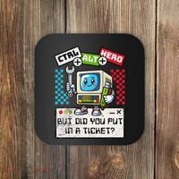 But Did You Put In A Ticket Pc Tech Pun Computer It Support Coaster thumb 0