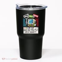 But Did You Put In A Ticket Pc Tech Pun Computer It Support Tumbler thumb 0