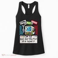 But Did You Put In A Ticket Pc Tech Pun Computer It Support Women's Tank Top thumb 0