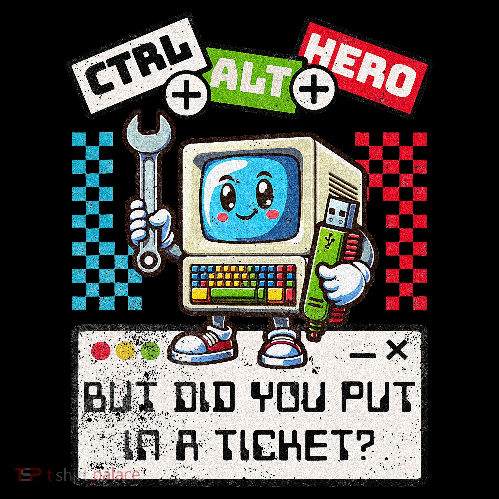 But Did You Put In A Ticket Pc Tech Pun Computer It Support Women's Tank Top
