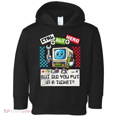 But Did You Put In A Ticket Pc Tech Pun Computer It Support Toddler Hoodie