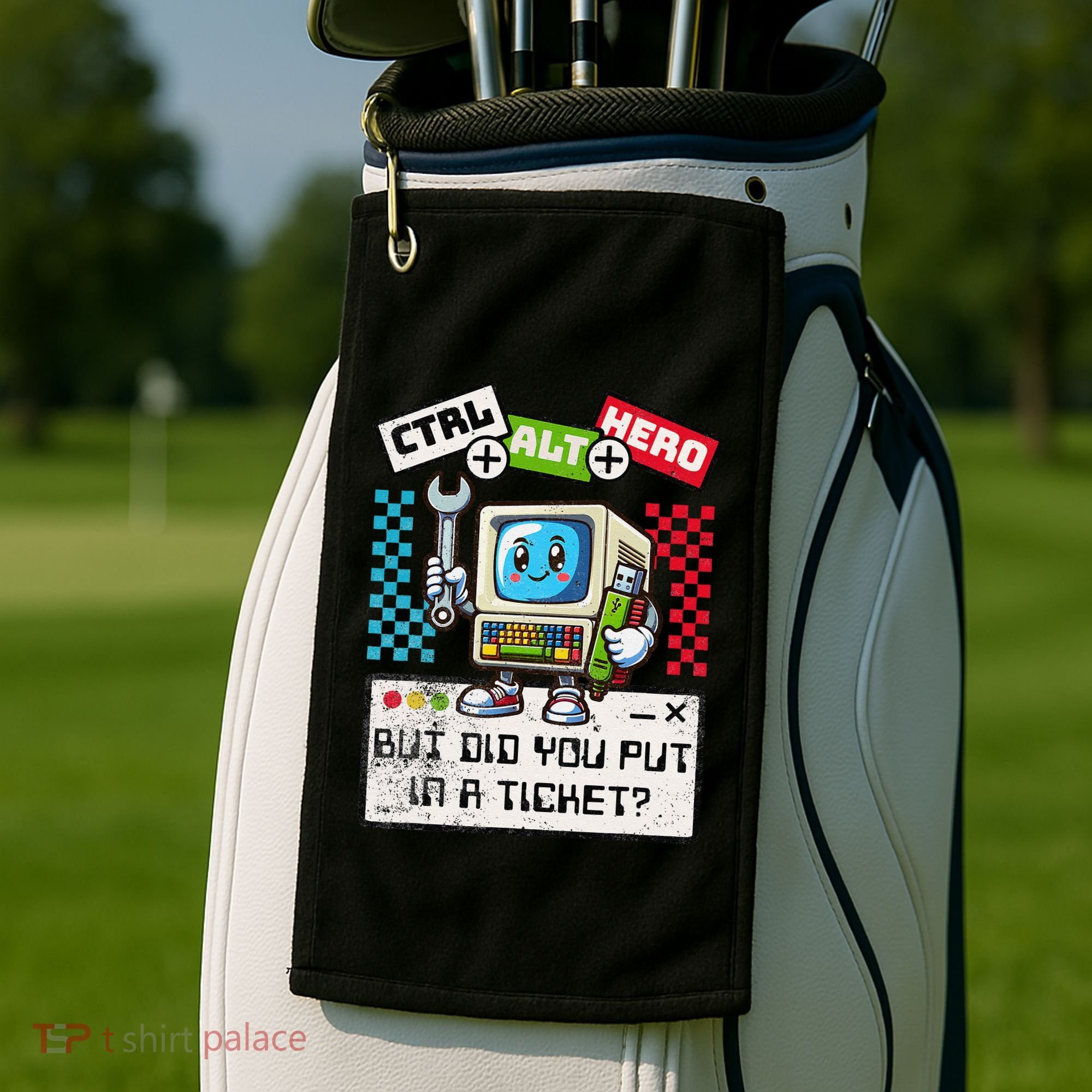 But Did You Put In A Ticket Pc Tech Pun Computer It Support Golf Towel