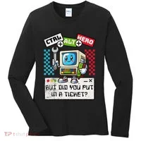 But Did You Put In A Ticket Pc Tech Pun Computer It Support Women's Long Sleeve Shirt thumb 0
