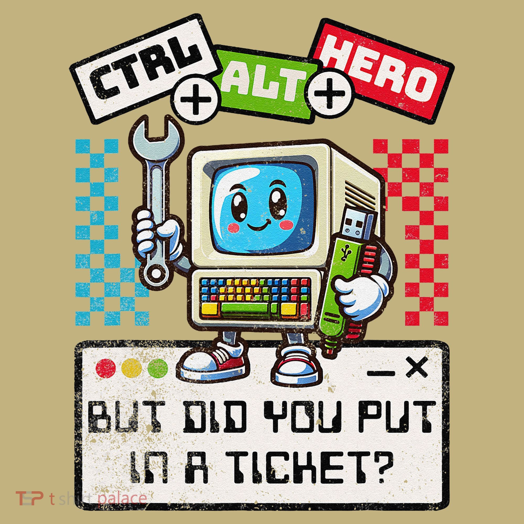 But Did You Put In A Ticket Pc Tech Pun Computer It Support Long Sleeve Shirt