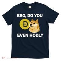 Bro Do You Even Hodl Funny Doge Coin Crypto T-Shirt thumb 0