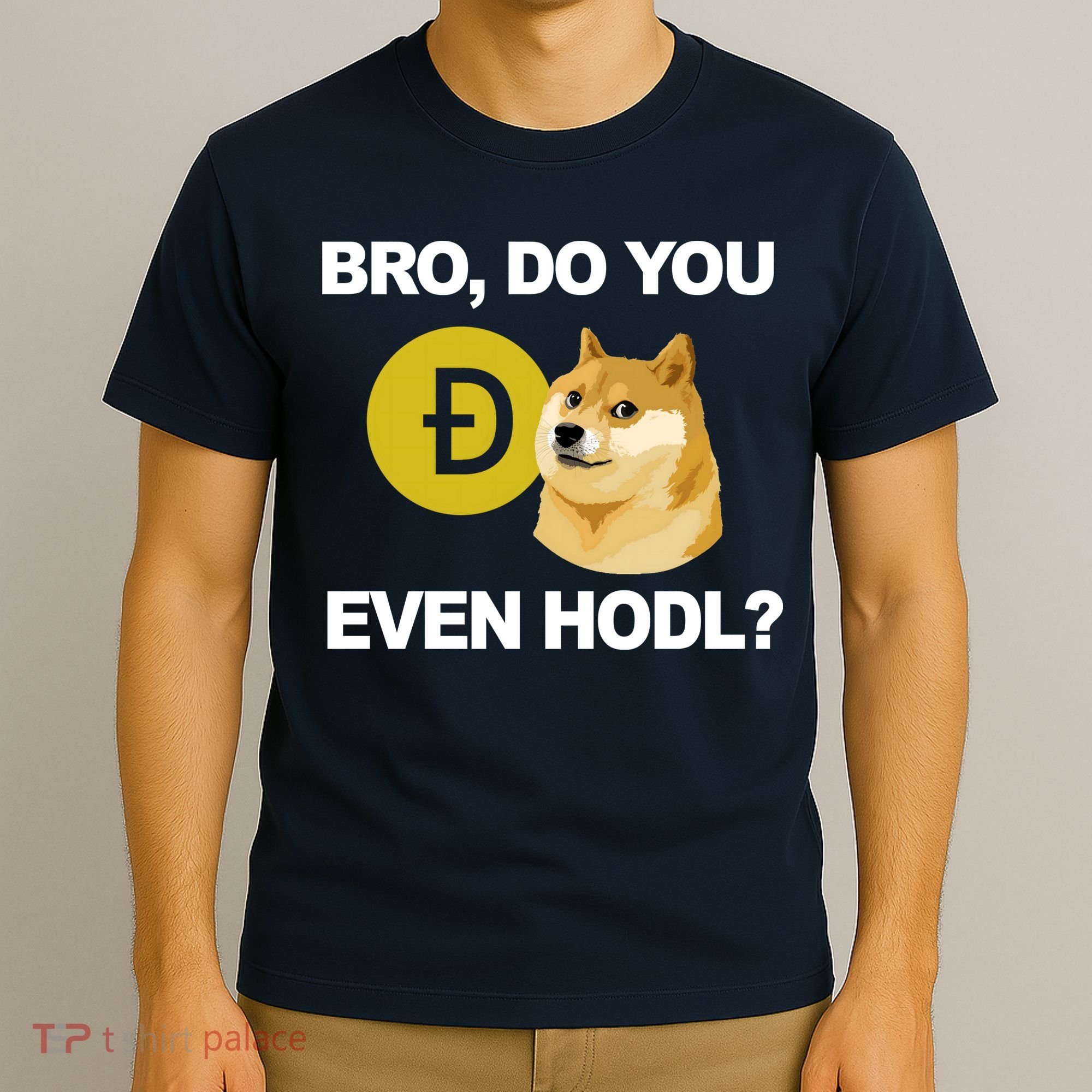 Bro Do You Even Hodl Funny Doge Coin Crypto T-Shirt