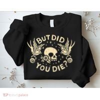 But Did You Die Retro Skull Tattoo Gym Funny Workout Sweatshirt thumb 2