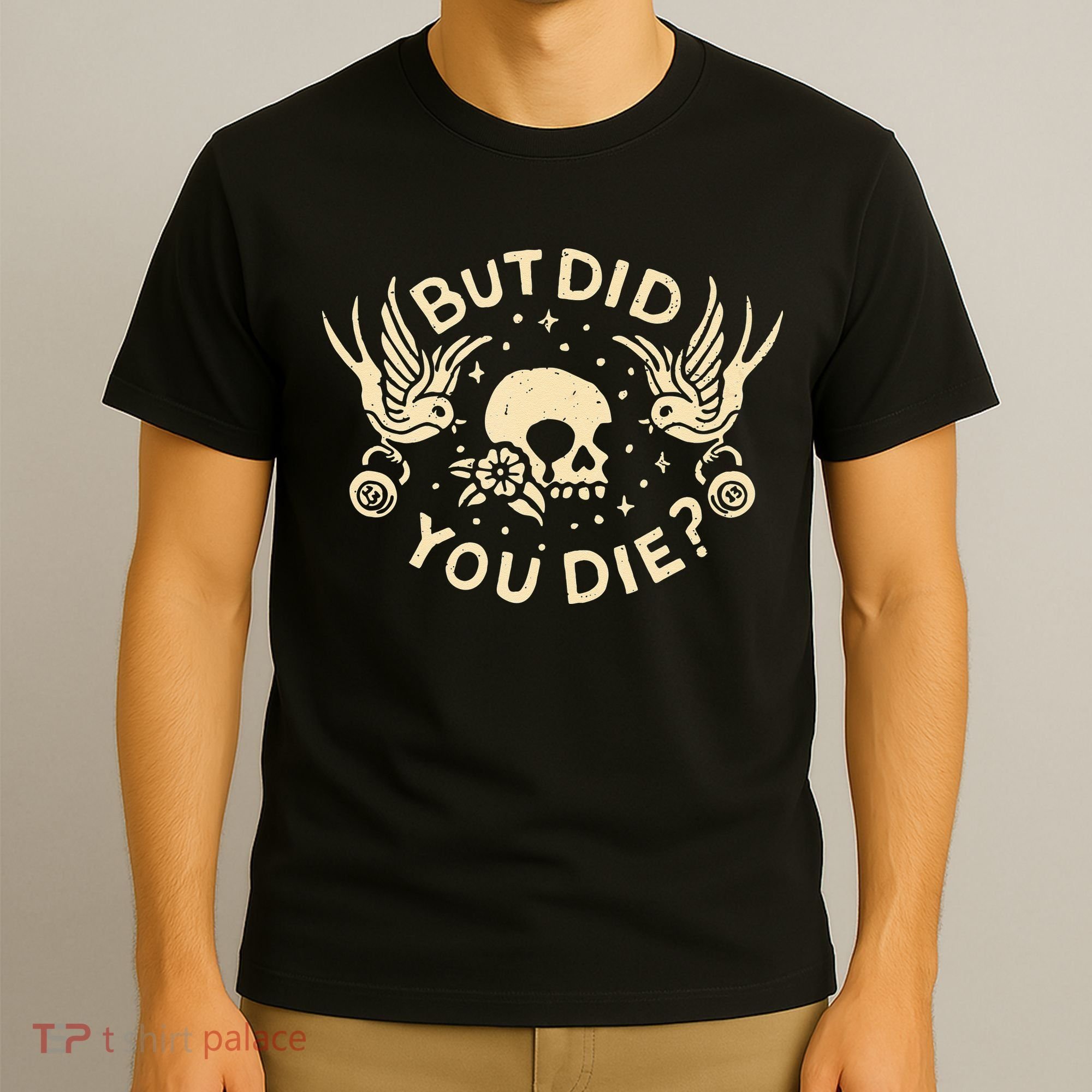 But Did You Die Retro Skull Tattoo Gym Funny Workout T-Shirt