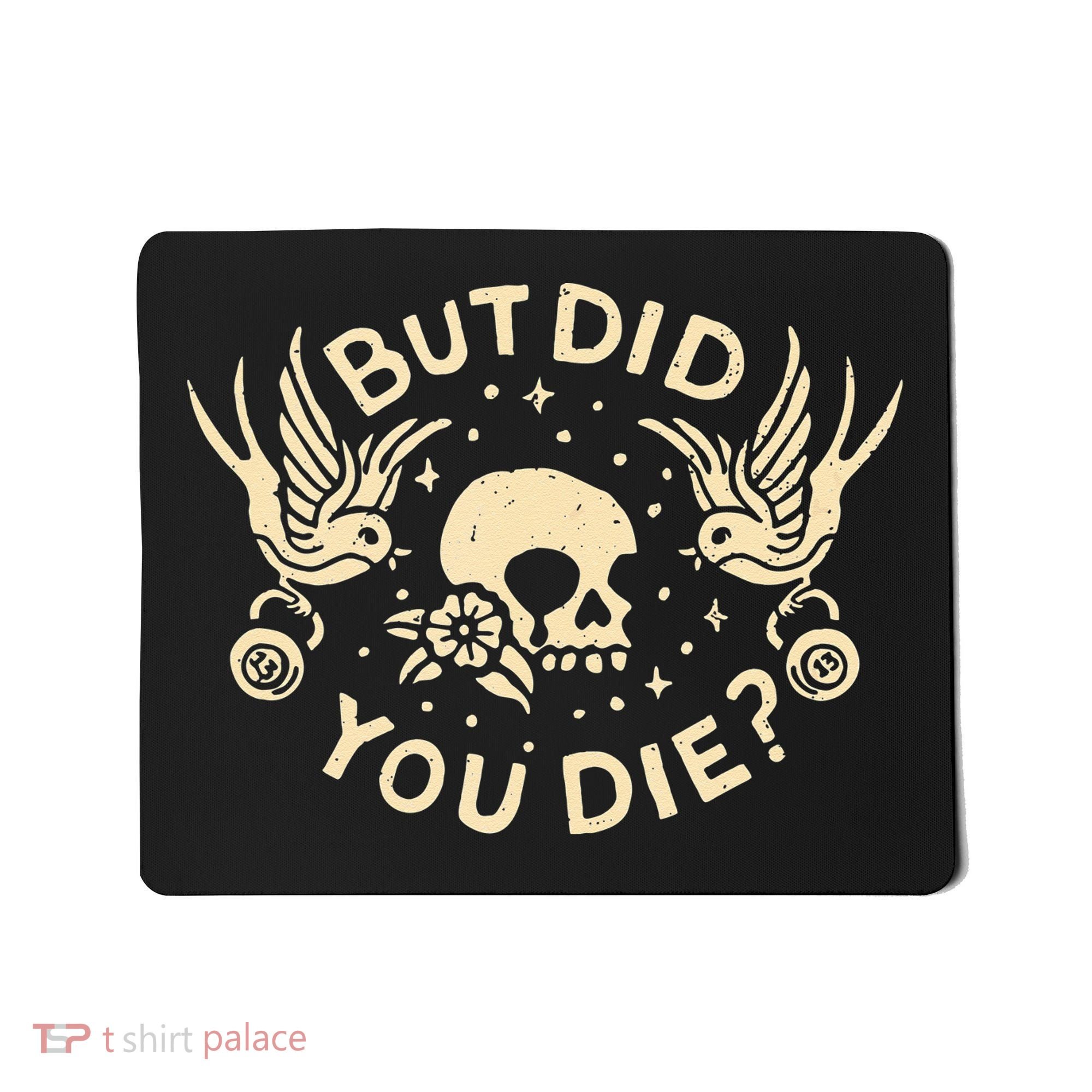 But Did You Die Retro Skull Tattoo Gym Funny Workout Mousepad