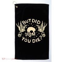 But Did You Die Retro Skull Tattoo Gym Funny Workout Golf Towel thumb 0