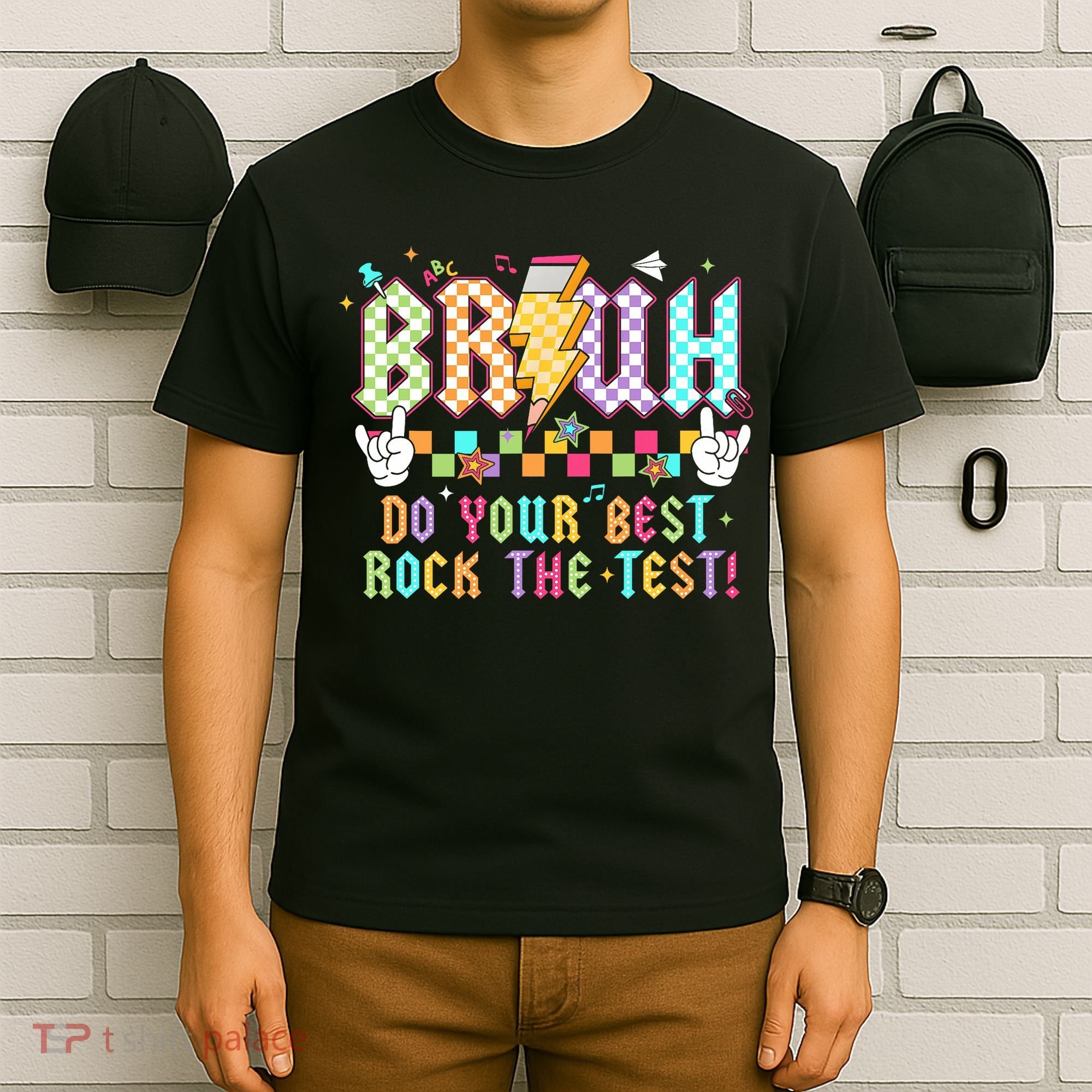Bruh Do Your Best Rock The Test Day Teacher Student ABCD T T-Shirt