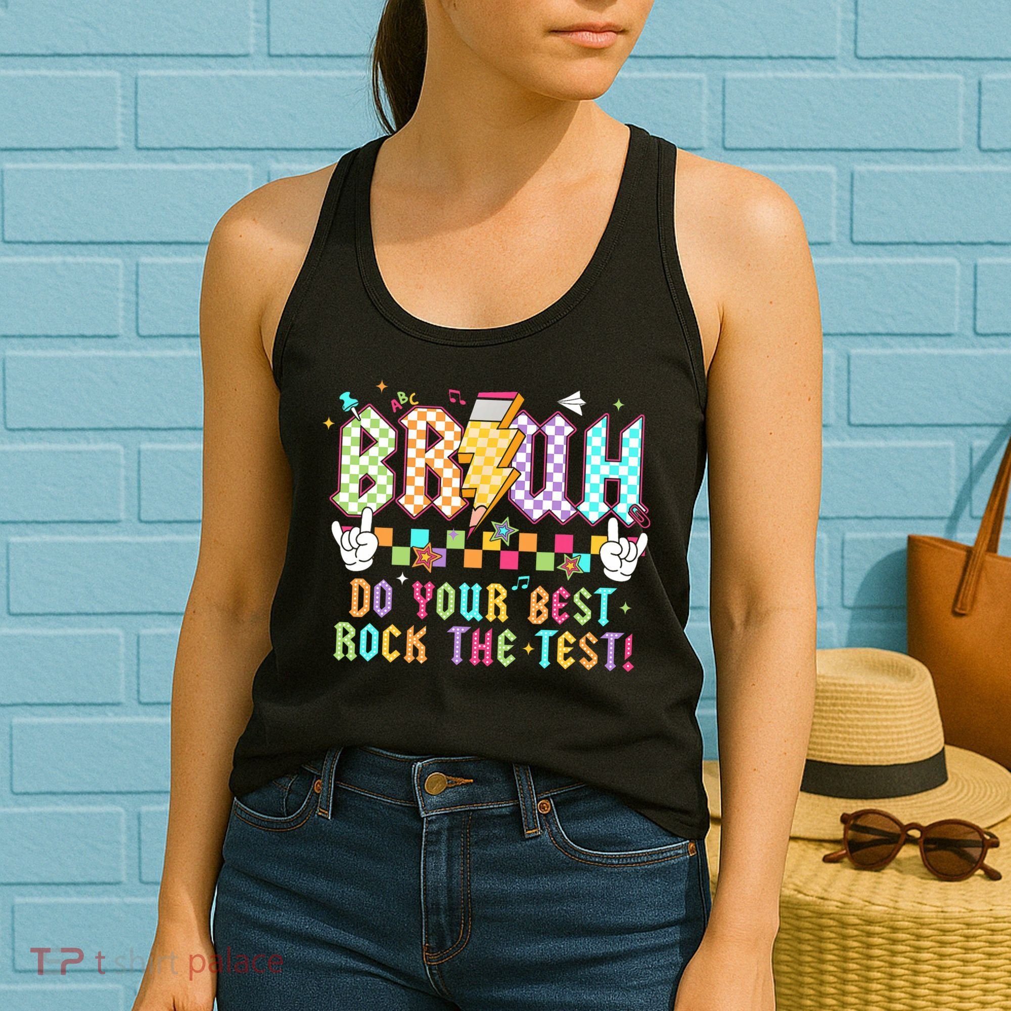 Bruh Do Your Best Rock The Test Day Teacher Student ABCD T Women's Tank Top
