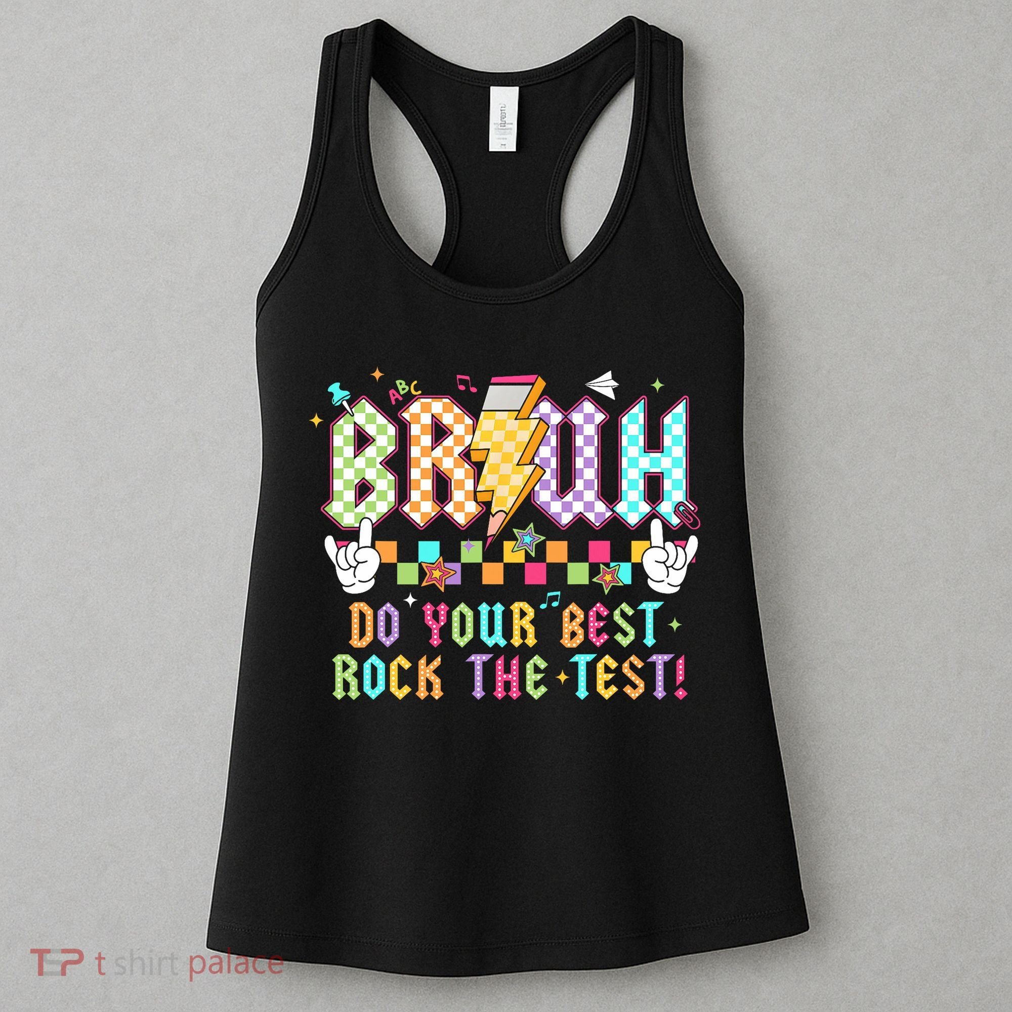 Bruh Do Your Best Rock The Test Day Teacher Student ABCD T Women's Tank Top