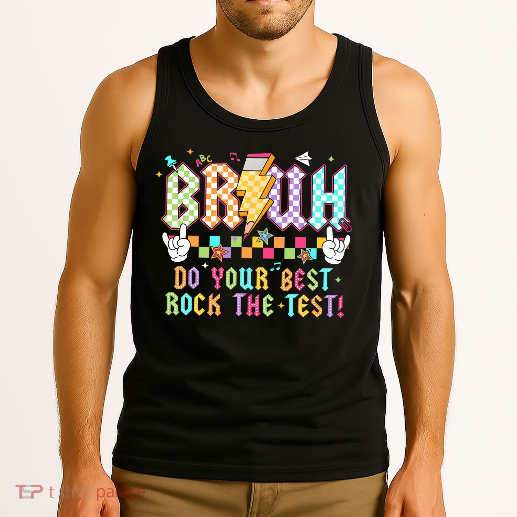 Bruh Do Your Best Rock The Test Day Teacher Student ABCD T Tank Top